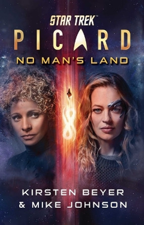 Star Trek: Picard: No Man's Land Kirsten Beyer 9781668066133