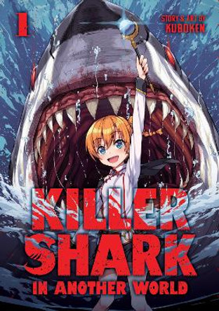 Killer Shark in Another World Vol. 1 Kuboken 9798891601710