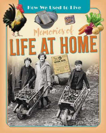 Memories of Life at Home Ruth Owen 9781788564212