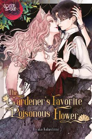 The Gardener's Favorite Poisonous Flower Rirako Kabashima 9781427875525