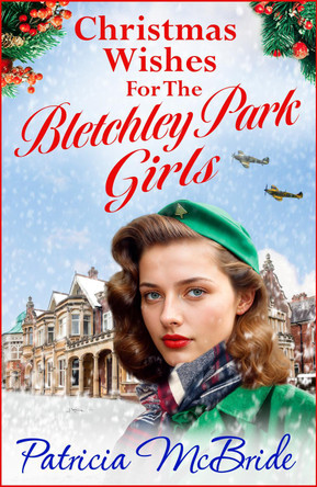 Christmas Wishes for the Bletchley Park Girls Patricia McBride 9781835610435
