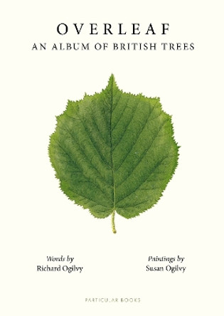 Overleaf: An Album of British Trees Susan Ogilvy 9780241674727