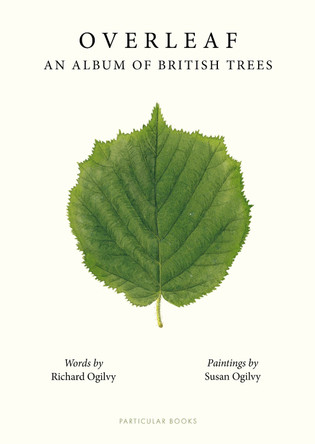 Overleaf: An Album of British Trees Susan Ogilvy 9780241674727