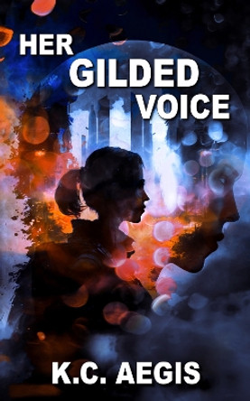 Her Gilded Voice K.C. Aegis 9781915304445