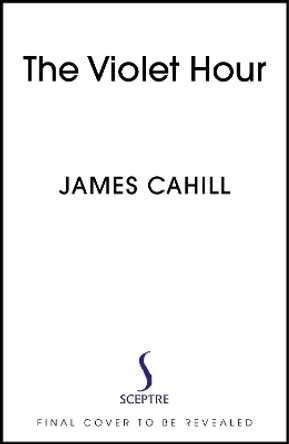 The Violet Hour James Cahill 9781399716185