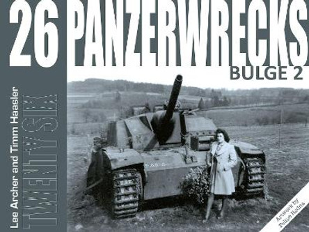 Panzerwrecks 26: Bulge 2 Lee Archer 9781908032270