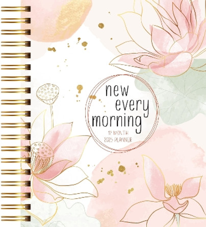 New Every Morning (2025 Planner): 12-Month Weekly Planner Belle City Gifts 9781424569045