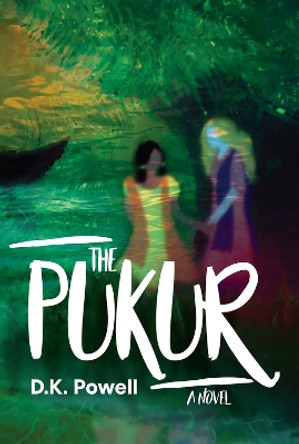 The Pukur: A Novel D.K. Powell 9781592114672