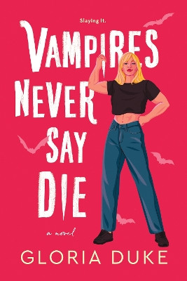 Vampires Never Say Die Gloria Duke 9781464216725