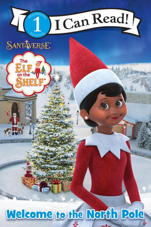 The Elf on the Shelf: Welcome to the North Pole Chanda A. Bell 9780063327412