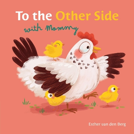 To the Other Side with Mommy Esther van den Berg 9798890630933