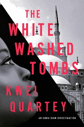 The Whitewashed Tombs Kwei Quartey 9781641295888