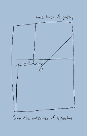 Some Lines of Poetry: From the Notebooks of bpNichol bpNichol 9781552454909