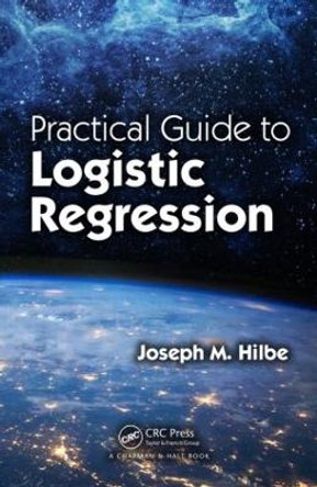 Practical Guide to Logistic Regression by Joseph M. Hilbe