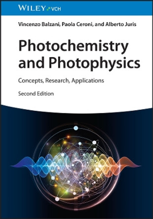 Photochemistry and Photophysics: Concepts, Research, Applications Vincenzo Balzani 9783527352760