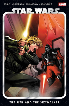 STAR WARS VOL. 8: THE SITH AND THE SKYWALKER Charles Soule 9781302954789