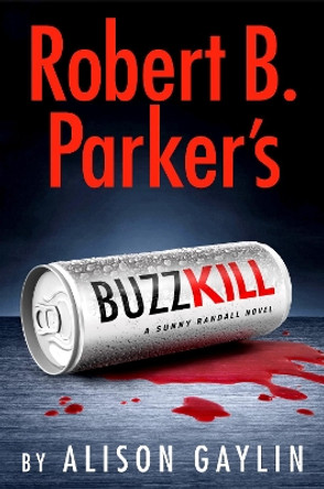 Robert B. Parker's Buzz Kill Robert B. Parker 9780593715642