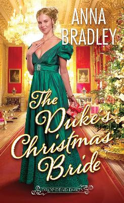The Duke's Christmas Bride Anna Bradley 9781420155419