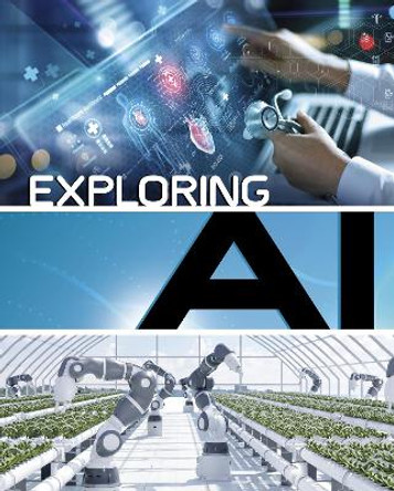 Exploring AI Gaelen Hadlett 9781398257573