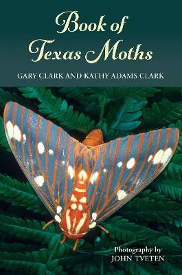 Book of Texas Moths Gary Clark 9781648432361