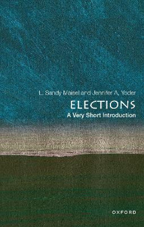 Elections: A Very Short Introduction L. Sandy Maisel 9780197645758