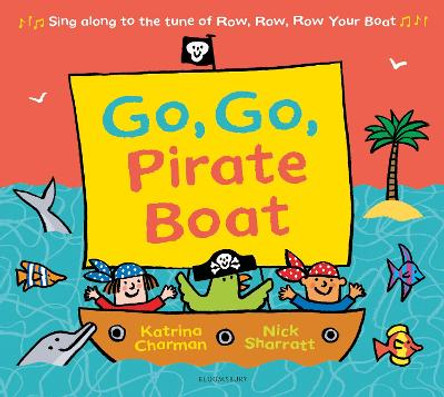 Go, Go, Pirate Boat by Katrina Charman