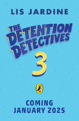 The Detention Detectives 3 Lis Jardine 9780241691762