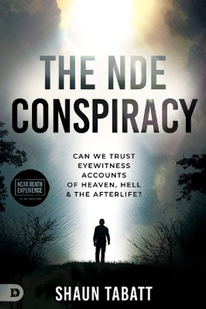 NDE Conspiracy, The Shaun Tabatt 9780768477665