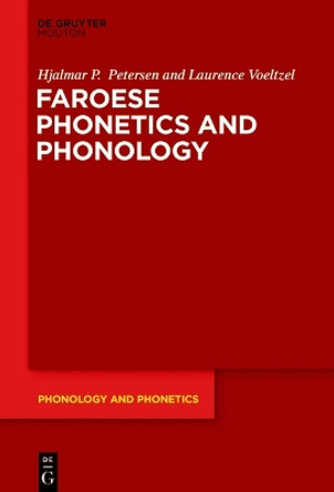 Faroese Phonetics and Phonology Hjalmar P. Petersen 9783110750553