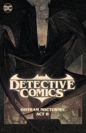 Batman: Detective Comics Vol. 3: Gotham Nocturne: Act II Dan Watters 9781779529428