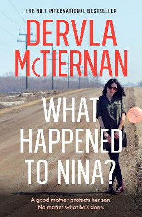 What Happened to Nina? Dervla McTiernan 9780008408046