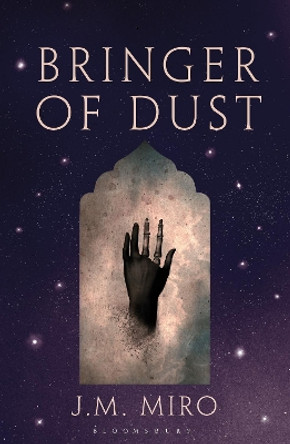 Bringer of Dust: (The Talents Series – Book 2) J M Miro 9781526651082