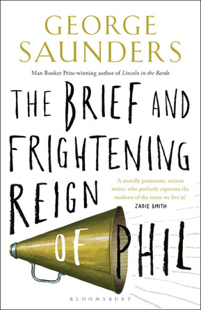 The Brief and Frightening Reign of Phil by George Saunders
