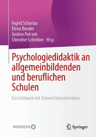 Psychologiedidaktik an allgemeinbildenden und beruflichen Schulen: Ein Lehrbuch mit Unterrichtsmaterialien Ingrid Scharlau 9783662694800