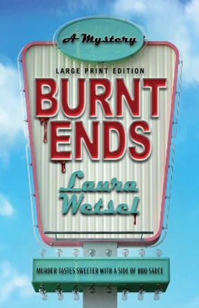 Burnt Ends: A Mystery Laura Wetsel 9780744311242