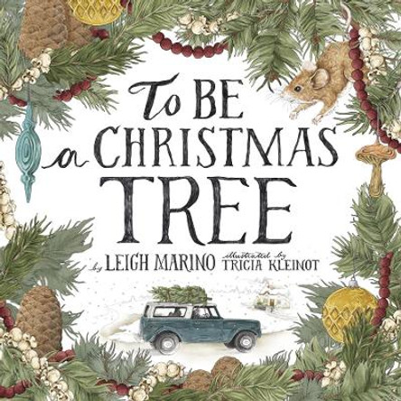 To Be A Christmas Tree Leigh Marino 9780875169378