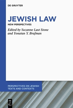 Jewish Law: New Perspectives Suzanne Last Stone 9783110336948