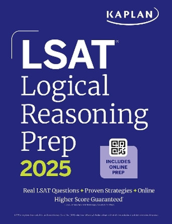 LSAT Logical Reasoning Prep: Complete strategies and tactics for success on the LSAT Logical Reasoning sections Kaplan Test Prep 9781506291024