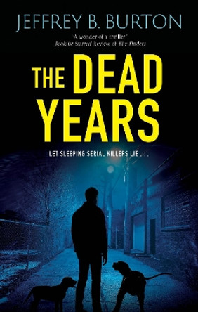 The Dead Years Jeffrey B. Burton 9781448314591