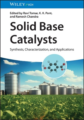Solid Base Catalysts: Synthesis, Characterization, and Applications K. K. Pant 9783527353767