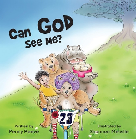 Can God See Me? Penny Reeve 9781761111587 Can God See Me? Penny Reeve 9781761111587