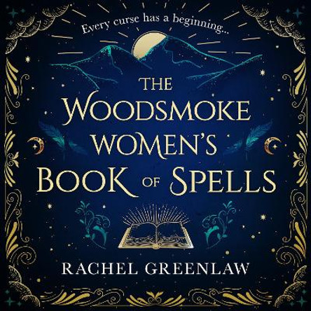 The Woodsmoke Women’s Book of Spells Rachel Greenlaw 9780008558987