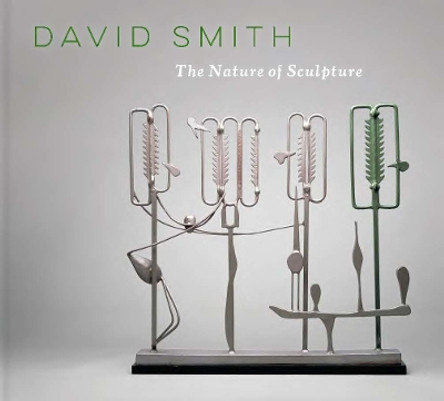 David Smith: The Nature of Sculpture Suzanne Ramljak 9783777443720