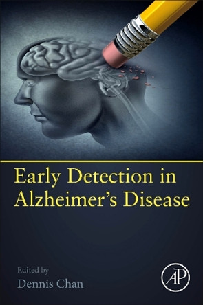 Early Detection in Alzheimer's Disease: Biological and Technological Advances Dennis Chan 9780128222409