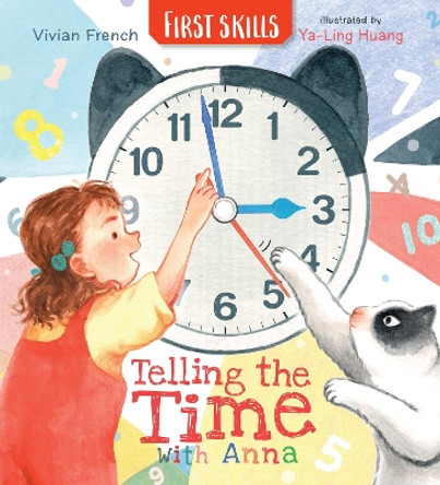 Telling the Time with Anna: First Skills Vivian French 9781529501001