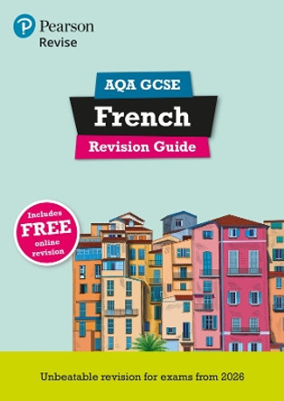 Pearson Revise AQA GCSE (9-1) French Revision Guide  Stuart Glover 9781292471686