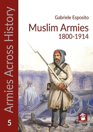 Muslim Armies 1800-1914 Mmp Books 9788367227438