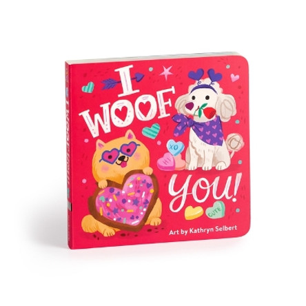 I Woof You! Board Book Mudpuppy 9780735382329