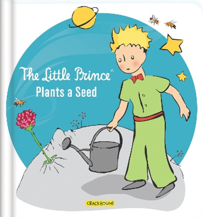 The Little Prince Plants a Seed Corinne Delporte 9782898024948