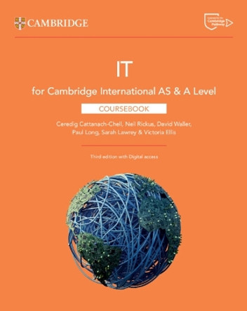 Cambridge International AS & A Level IT Coursebook with Digital Access (2 Years) Ceredig Cattanach-Chell 9781009452984